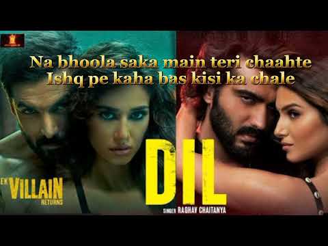 Dil:(Lyrics Video ) Ek Villain Returns |John,Disha,Arjun,Tara Raghav Kaushik-Guddu | Mohit S