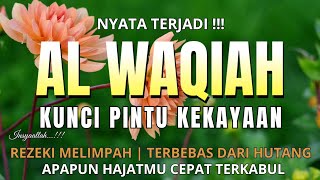 Download Lagu DZIKIR PALING MUSTAJAB PEMBUKA PINTU REZEKI, MUROTTAL SURAT AL WAQIAH SANGAT MERDU MP3