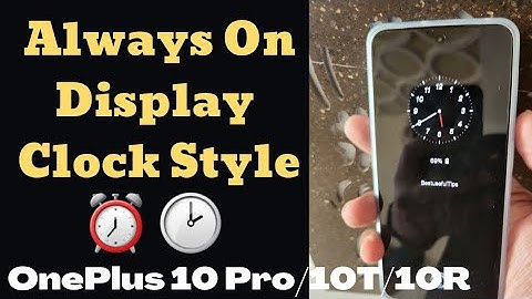 How to Change the Always On Display Clock Style on OnePlus 10 Pro/10T/10R | Change Clock Style