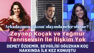 Demet Özdemir, Yeni Aşkı Oğuzhan Koç Hakkında İlk Kez Konuştu