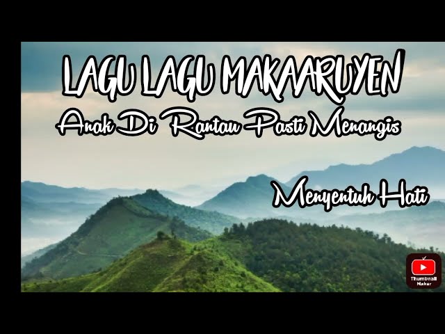 Lagu Lagu makaaruyen yg menyentuh hati@rudyrpp class=