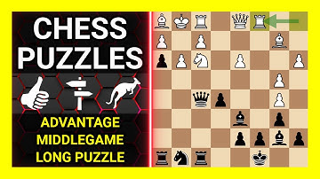 Chess Puzzles to Practice. Themes: Advantage, Middlegame, Long puzzle. Learn Chess