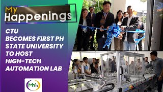 My Happenings: CTU becomes first PH state university to host high-tech automation lab