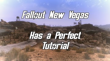 Why Fallout New Vegas Has the Perfect Tutorial