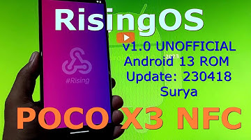 RisingOS v1.0 UNOFFICIAL for Poco X3 Android 13 ROM Update: 230418