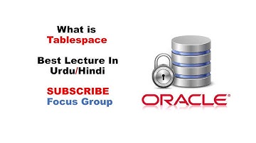 What is Tablespace | Oracle Database | Lecture in Urdu/Hindi