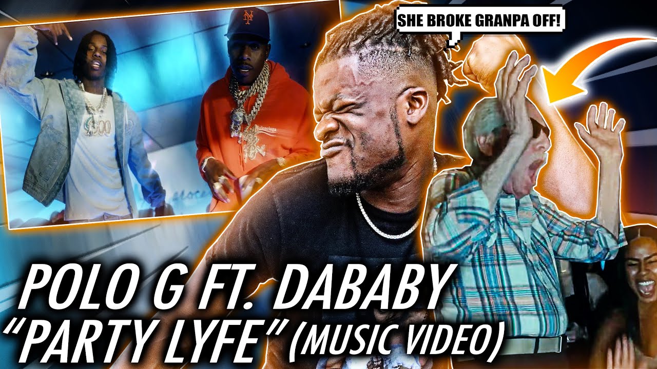 SHE BROKE GRANDPA OFF! | Polo G - Party Lyfe (Feat. DaBaby) [Official Video] REACTION