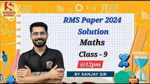 RMS 2024 Full  Paper Solution 🔥🔥🚀🚀– Maths  Class 9 | Sanjay sir | Shaurya Bharat