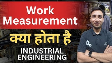 Work Measurement in Industrial Engineering