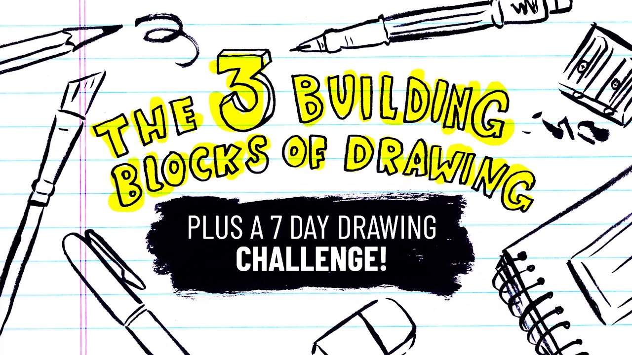 The 3 Building Blocks of Drawing & a 7 Day Challenge for Quick Growth