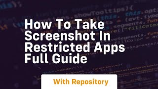 How to take screenshot in restricted apps full guide