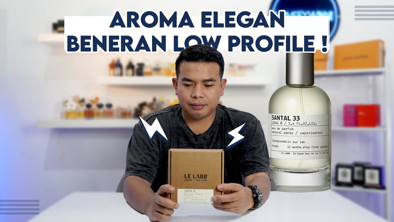 TIDAK BERUBAH ! LE LABO SANTAL 33 AROMANYA MASIH ELEGAN DAN LONG