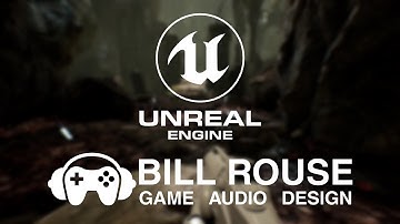 Bill Rouse - Unreal Engine 4 Reel
