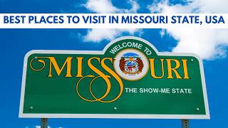 Top 10 Best Places to Visit in Missouri, the Show-Me State, USA