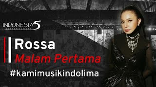 ROSSA - MALAM PERTAMA (LIVE)