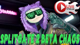 SPLITGATE 2 BETA CHAOS