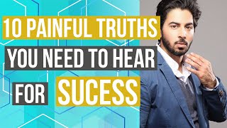10 Painful Truths You Need to Hear for Success (Right Now!)