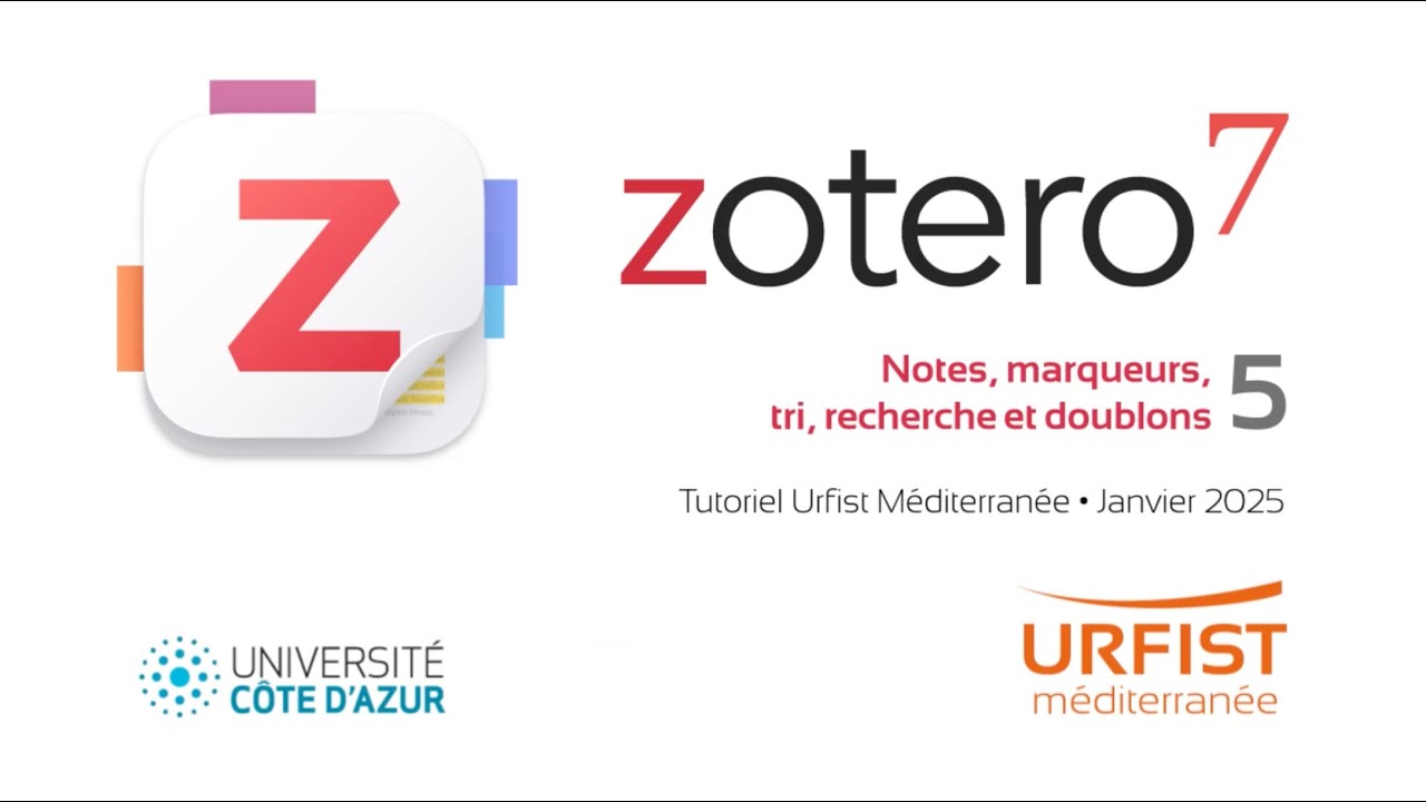 05 -  Zotero 7 - Notes, marqueurs, tri, recherche et doublons