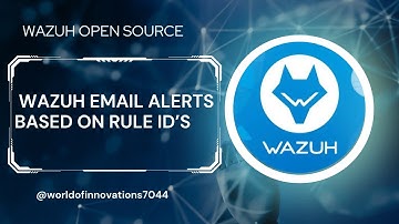 Wazuh Email Alerts Based on Rule id | Wazuh rule id based email alerts | Wazuh Email Alerts