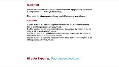 Determine whether the... Sixty six of the 93 passengers aboard an airship survived an explosion.