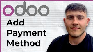 How to Add Payment Method in Odoo (2025 Guide)
