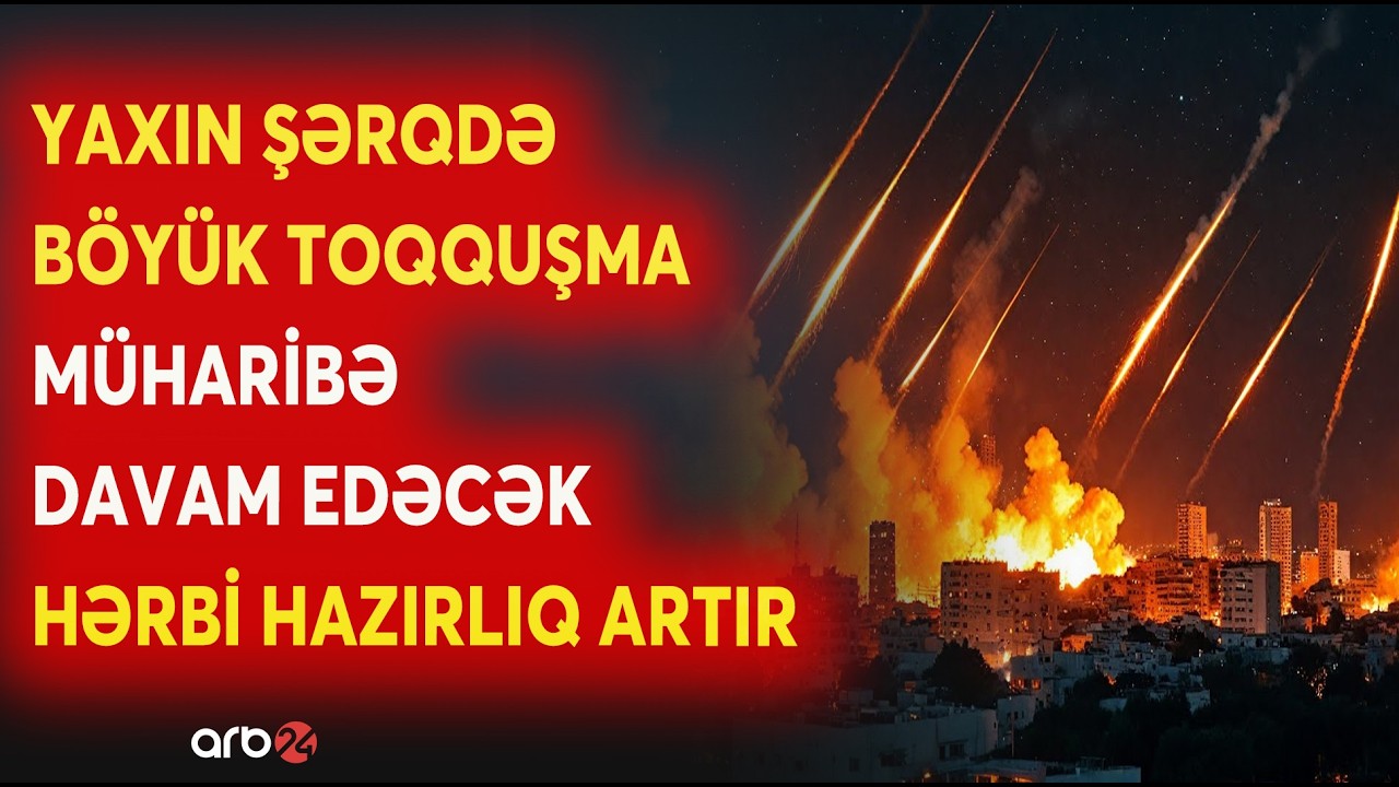Yaxın Şərqdə MÜHARİBƏ BÖYÜYÜR! - Tehrandan ŞOK BƏYANAT - Müharibə davam edəcək...