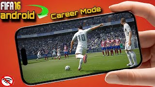 اقوى لعبة كرة قدم FIFA 16 للاندرويد بدون نت | Career  Mode😱 screenshot 1