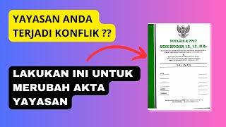 🔴 Akta Perubahan Yayasan | disertai contoh dokumen Perubahan‼️