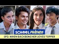School Friends S01E02 - When Backbencher Loves Topper| Navika Kotia &amp; Alisha Parveen| Director&#39;s Cut