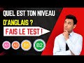 QUEL EST TON NIVEAU D ANGLAIS FAIS LE TEST A1 A2 B1 B2 C1 C2