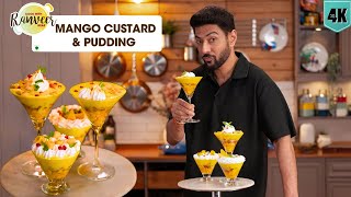 Mango Custard & Pudding | मैंगो कस्टर्ड बिना कस्टर्ड पाउडर | bonus Plating tips | Chef Ranveer Brar