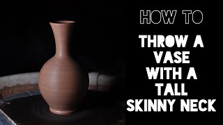 How To Throw A Vase With A Tall Skinny Neck