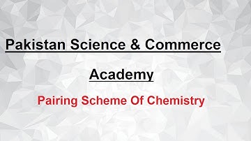 Inter Part 1 FSc Chemistry pairing scheme 2018/First year Chemistry pairing scheme 2018 /PSCA Lahore