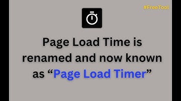 Page Load Time is renamed and now known as "Page Load Timer" | Free Tool to get webpage load time