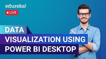 Data Visualization using Power BI Desktop | Power BI Desktop Tutorial | Edureka | PowerBI Live - 1