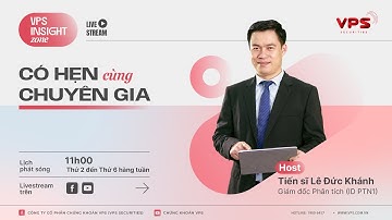 [LIVESTREAM] VPS INSIGHT ZONE - CÓ HẸN CÙNG CHUYÊN GIA 13/09