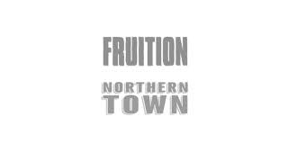 Fruition - Northern Town chords