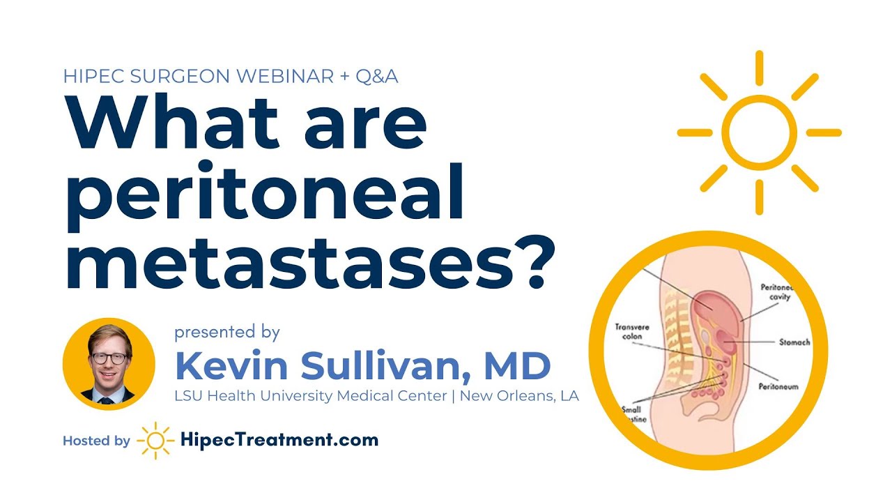 What Are Peritoneal Metastases? | Sullivan Webinar | HipecTreatment.com