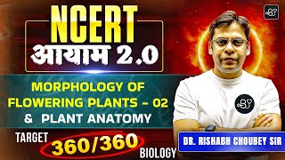 NEET 2025: Morphology 02 & Plant Anatomy 🌱 | Dr. Rishabh Choubey Sir | BioGuru