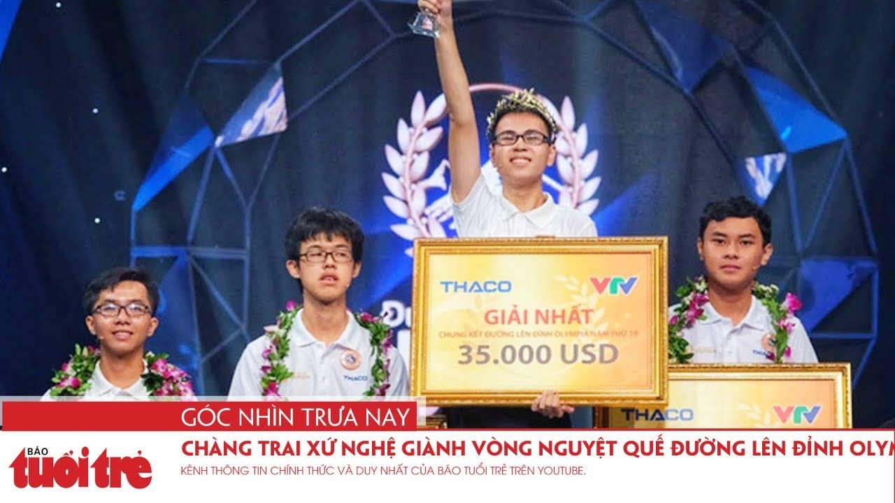 Góc nhìn trưa nay | Chàng trai xứ Nghệ xuất sắc giành... - youtube