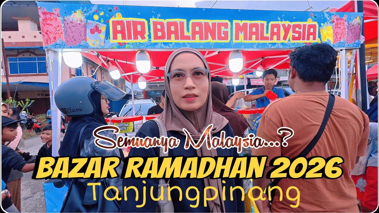 Bazar ramadhan Tanjungpinang 2026 || Air balang Malaysia & Teh tarik Malaysia laku keras guys😱❗️