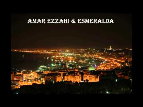 TÉLÉCHARGER AMAR EZZAHI ESMERALDA EZZAHI ESMERALDA AMAR TÉLÉCHARGER