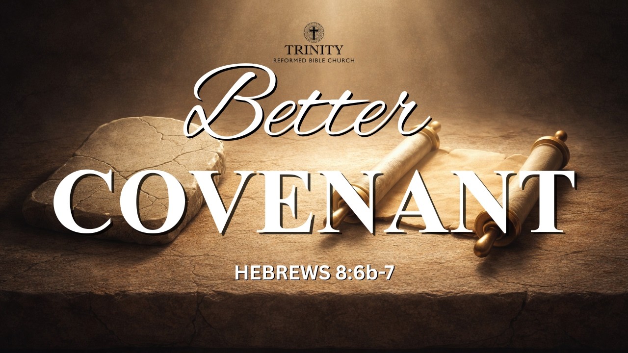 52. Hebrews 8:6B-7 (The Better Covenant Secured by Christ) - YouTube