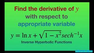 Find derivative of y = ln x + sqrt(1- x^2) sech^(-1) x with respect to x Inverse Hyperbolic Function