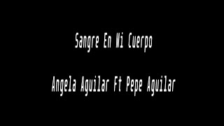 Video-Miniaturansicht von „Karaoke - Sangre En Mi Cuerpo - Angela Aguilar Ft Pepe Aguilar“