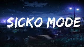 Travis Scott - SICKO MODE (Lyrics) ft. Drake Lyrics Video