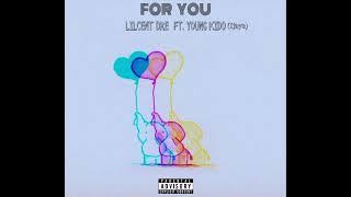 Lilcent Dre - For You ft. Young Kido (Ijaya)