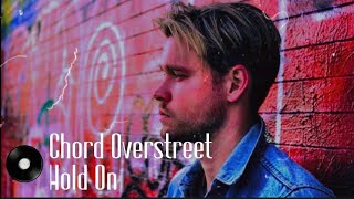 Chord Overstreet - Hold On (Lyrics) #chordoverstreet #holdon #musiclyrics #music #lyrics