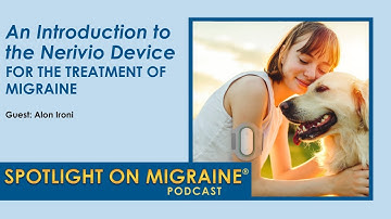 An Introduction to the Nerivio Device for the Treatment of Migraine