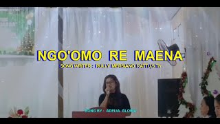 NGO'OMO RE MAENA-ADELIA GLORIA || lagu kebangkitan Yesus Kristus dalam bahasa Wayoli